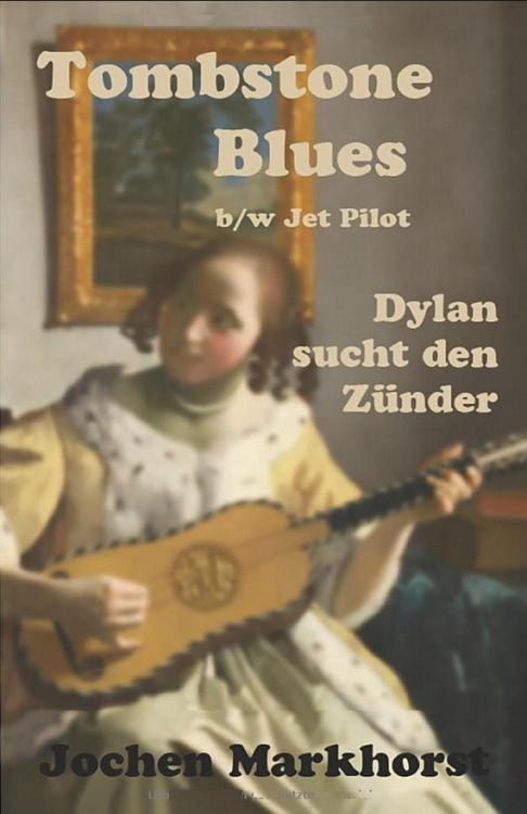 Tombstone Blues bob dylan book in German