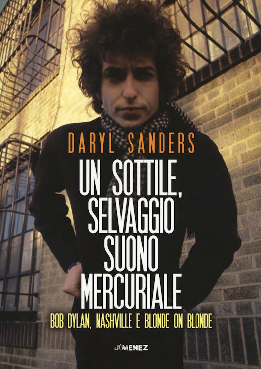 un sottile selvaggio suono mercuriale bob dylan book in Italian