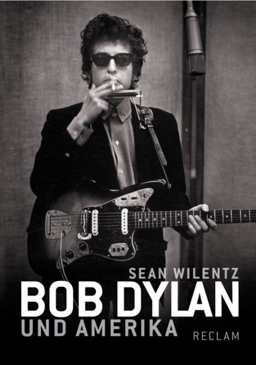 bob dylan und amerika wilentz book in German