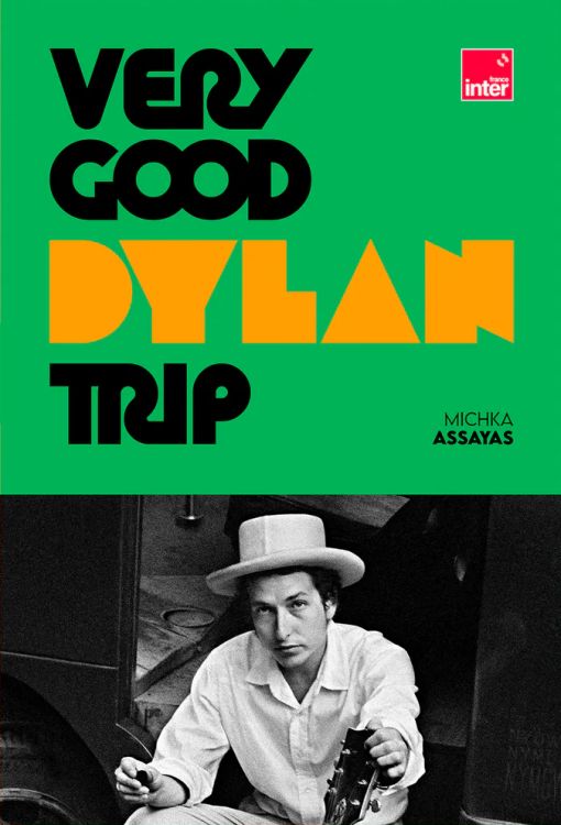 very goood trip dylan book in French