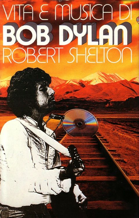 vita e musica di bob dylan shelton book in Italian