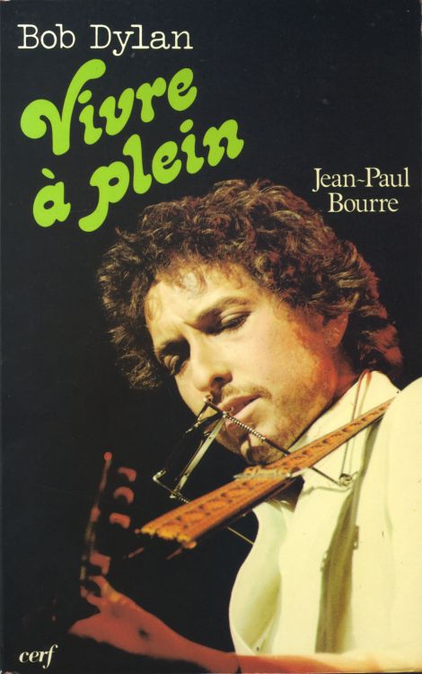 vivre à plein bourre bob dylan book in French