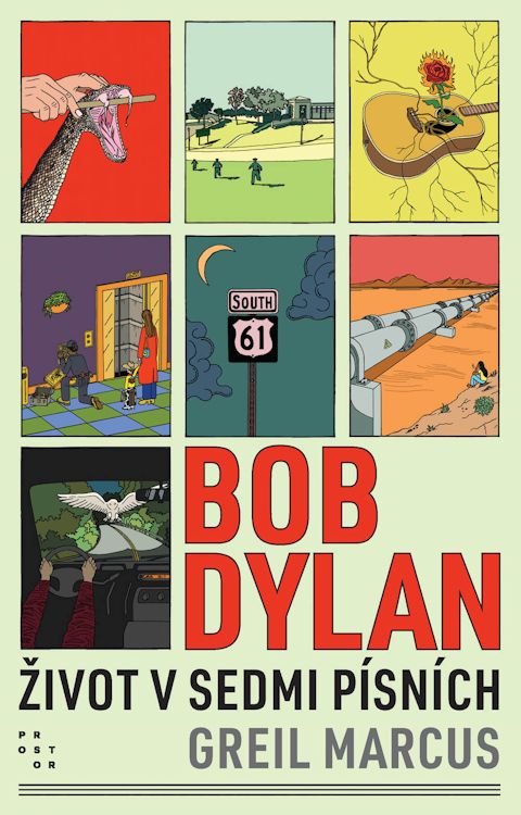 ŽIVOT V SEDMI PÍSNÍCH greil marcus Bob Dylan book