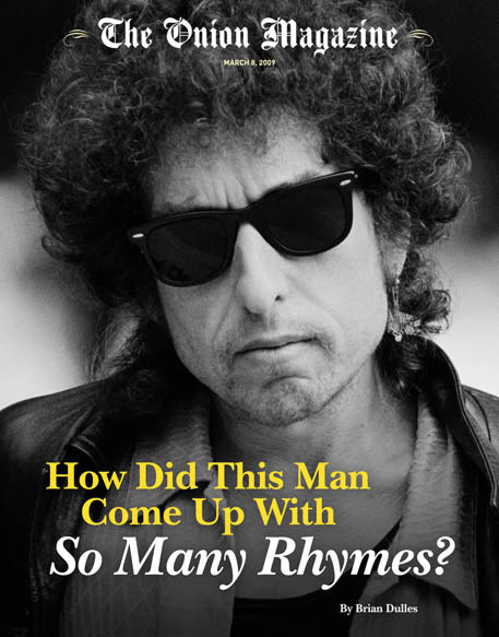 the onion magazine 2009 Bob Dylan cover story