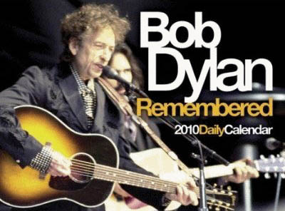 bob dylan calendar remembered 2010