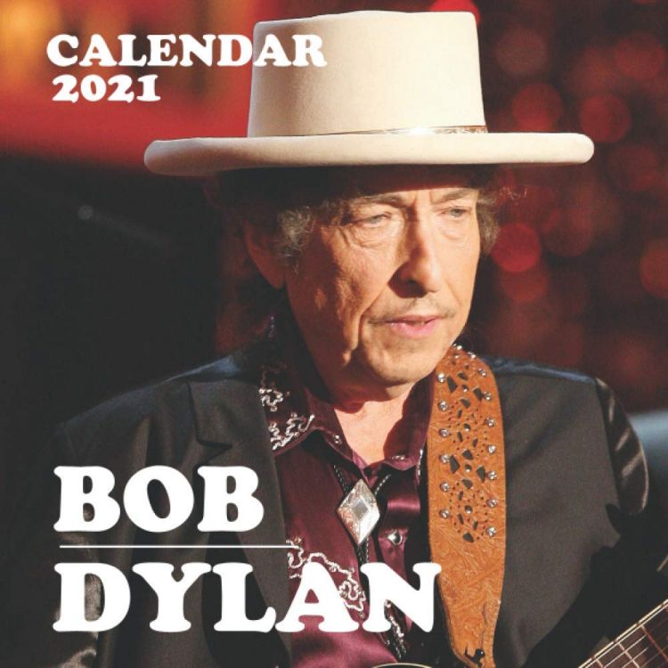 bob dylan 2021 calendar #2
