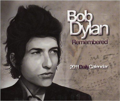 bob dylan 2011 remembered calendar