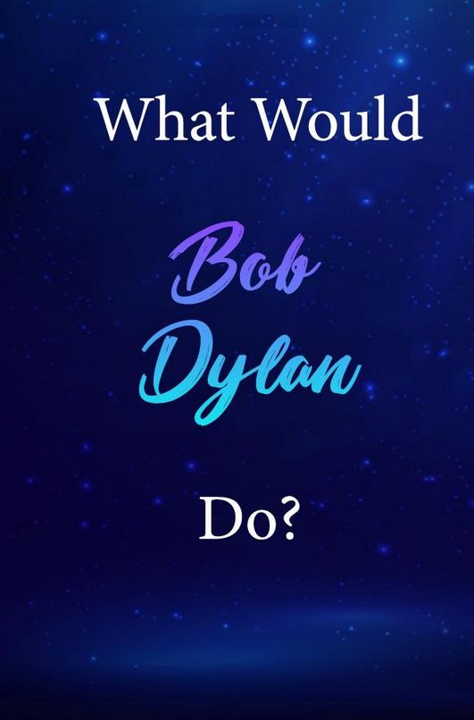 What would bob dylan do note book alternate