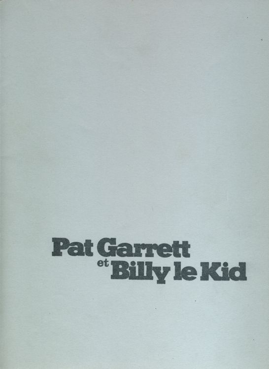 bob dylan Pat Garrett and Billy The Kid Sam Peckinpah film French synopsis, presentation of the actors and technical notes