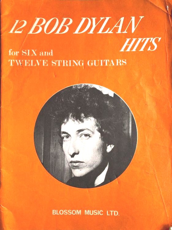 bob dylan for six and twelve string guitar Blossom Music Ltd  songbook