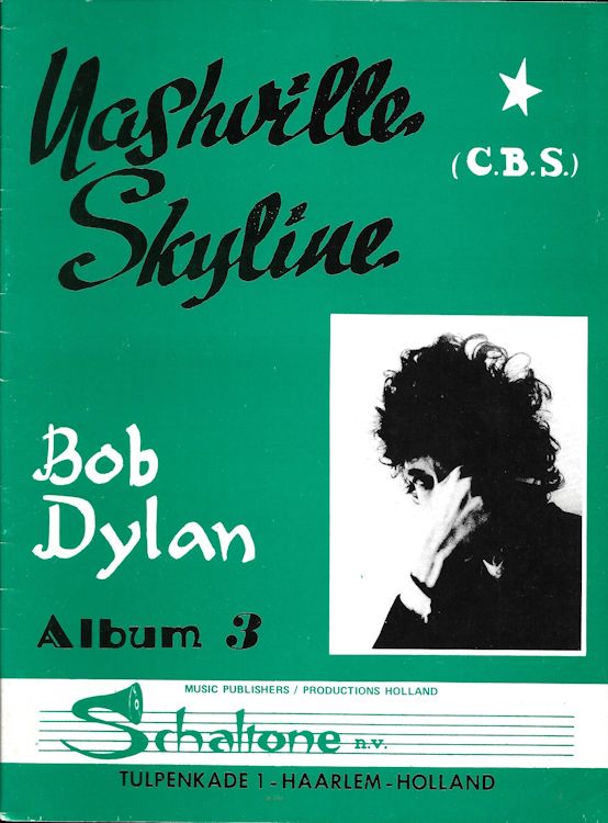 bob dylan nashville skyline Holland, Schaltone Music Publishers, Tulpenkade, Haarlem songbook