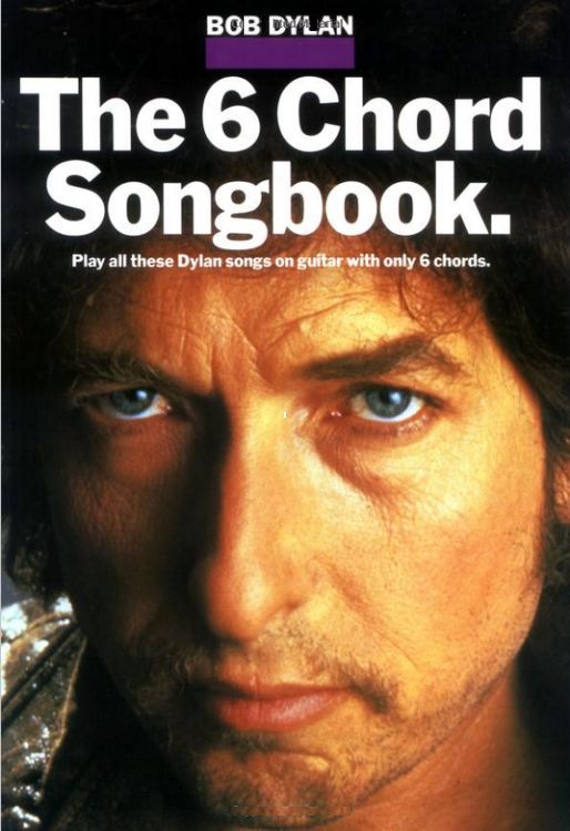 bob dylan The 6 Chord songbook