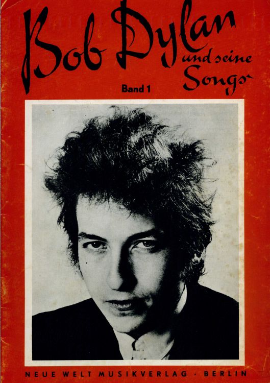 bob dylan Und Seine Songs Neue Welt Musikverlag, Berlin 1970 songbook
